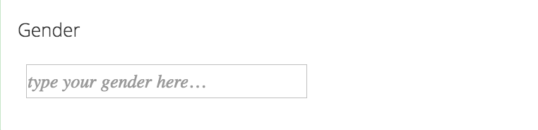 Text input field for gathering gender data