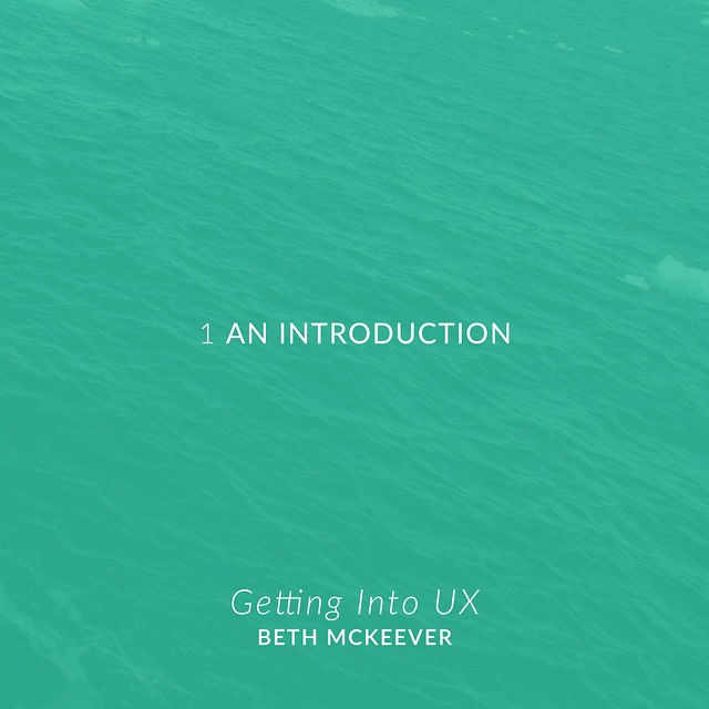 Getting Into UX: An Introduction