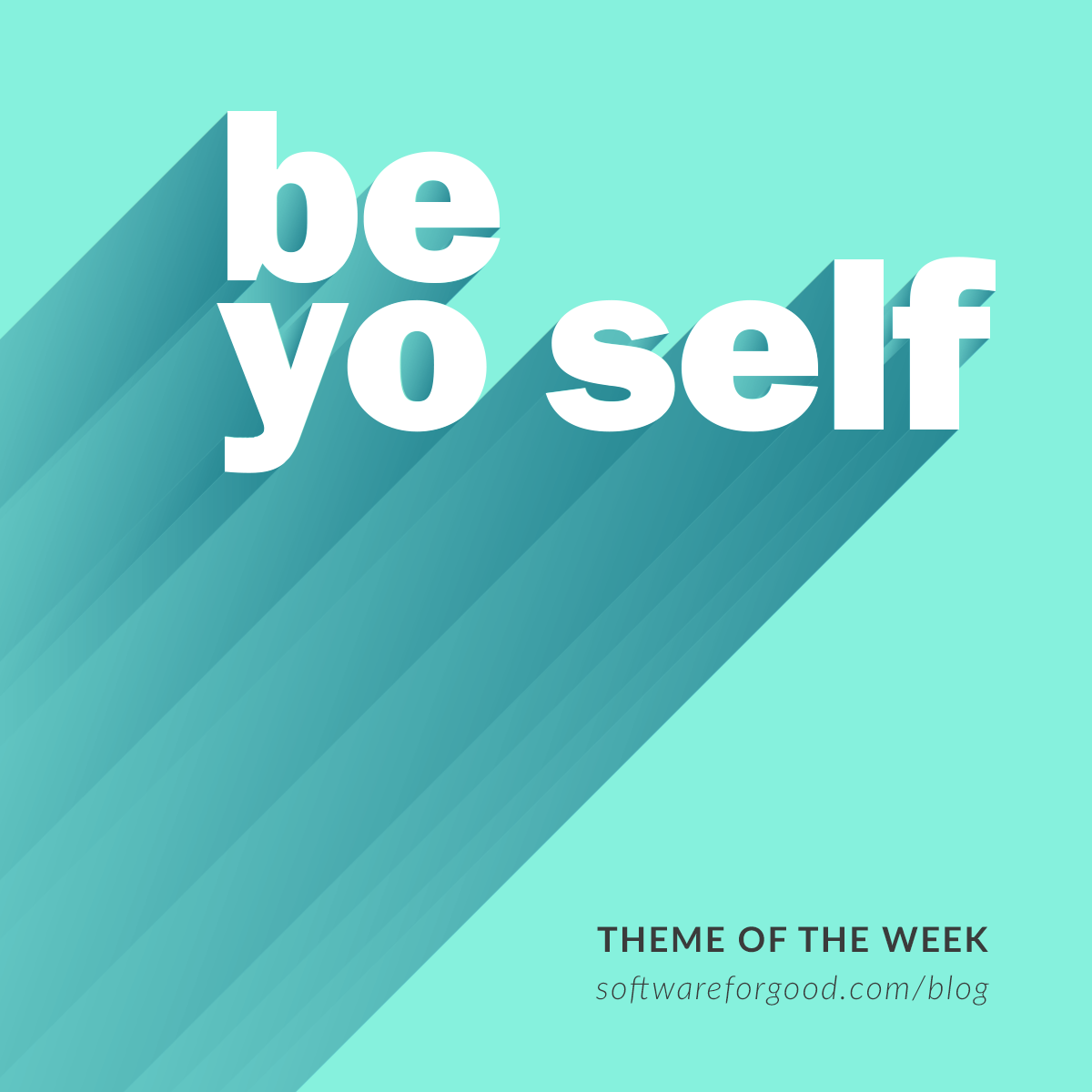 Be Yo Self