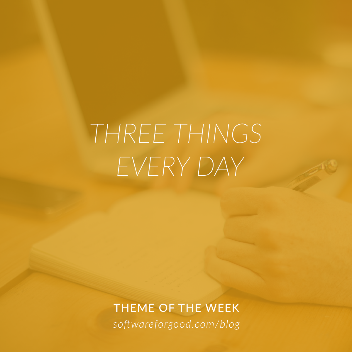 Three Things Every Day