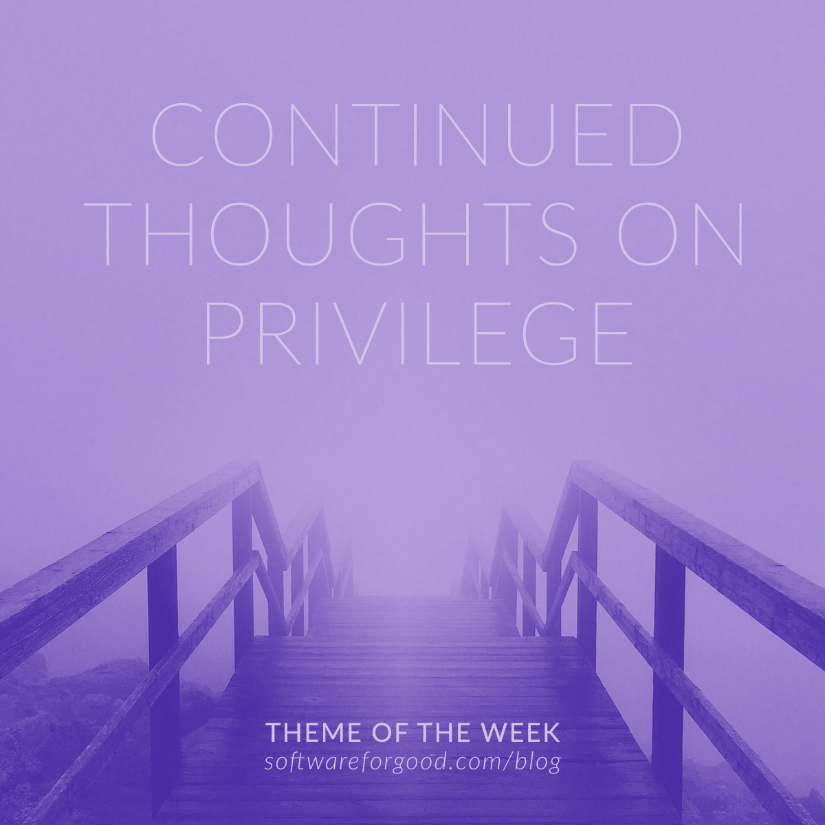 Continued Thoughts on Privilege