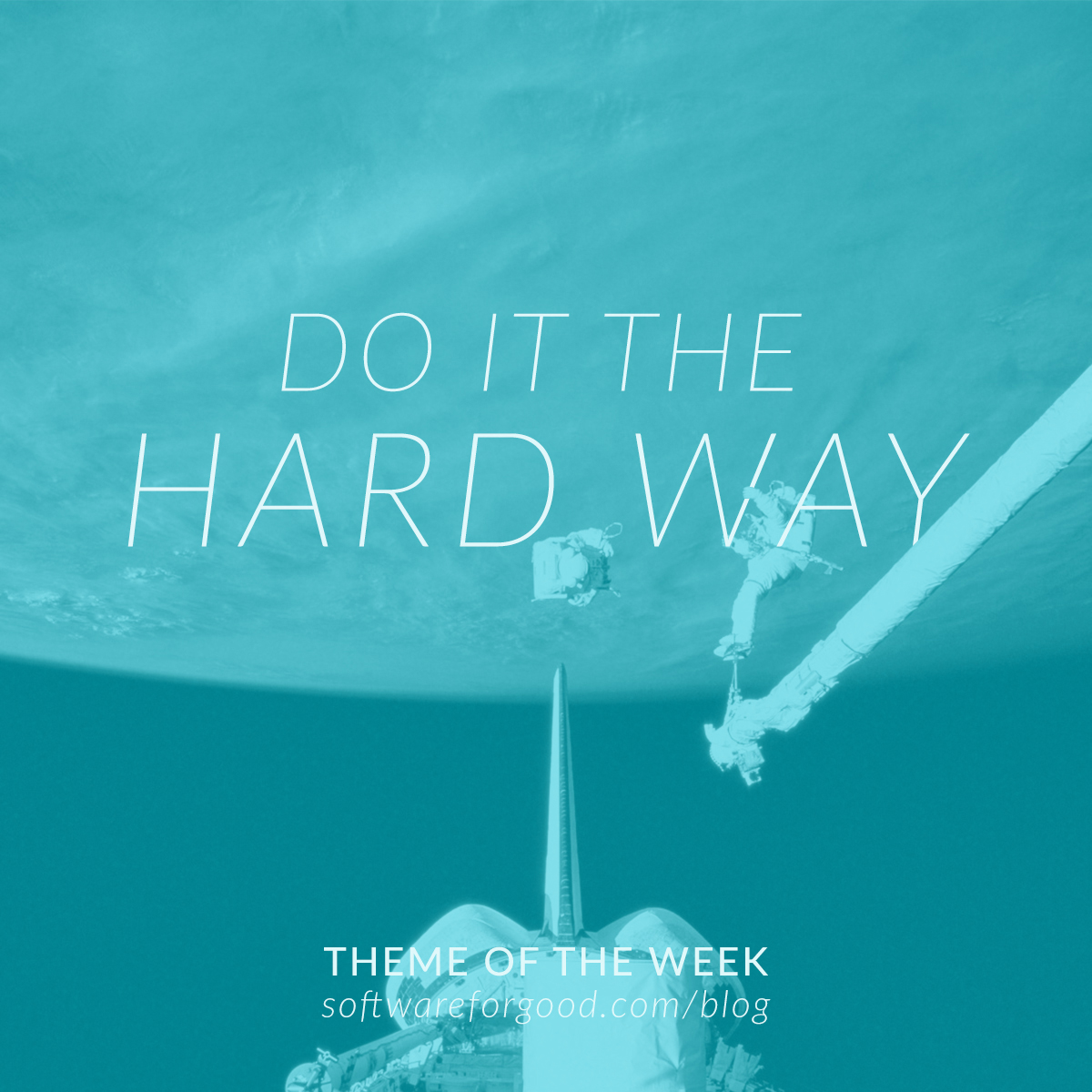 Do it the Hard Way