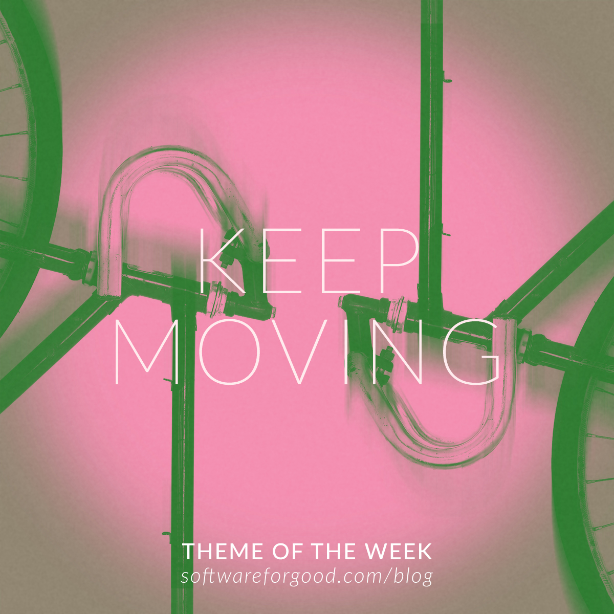 Keep Moving – Theme of the Week