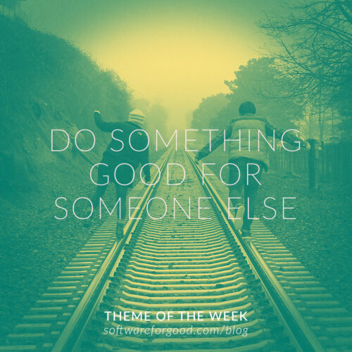 Do Something Good for Someone Else