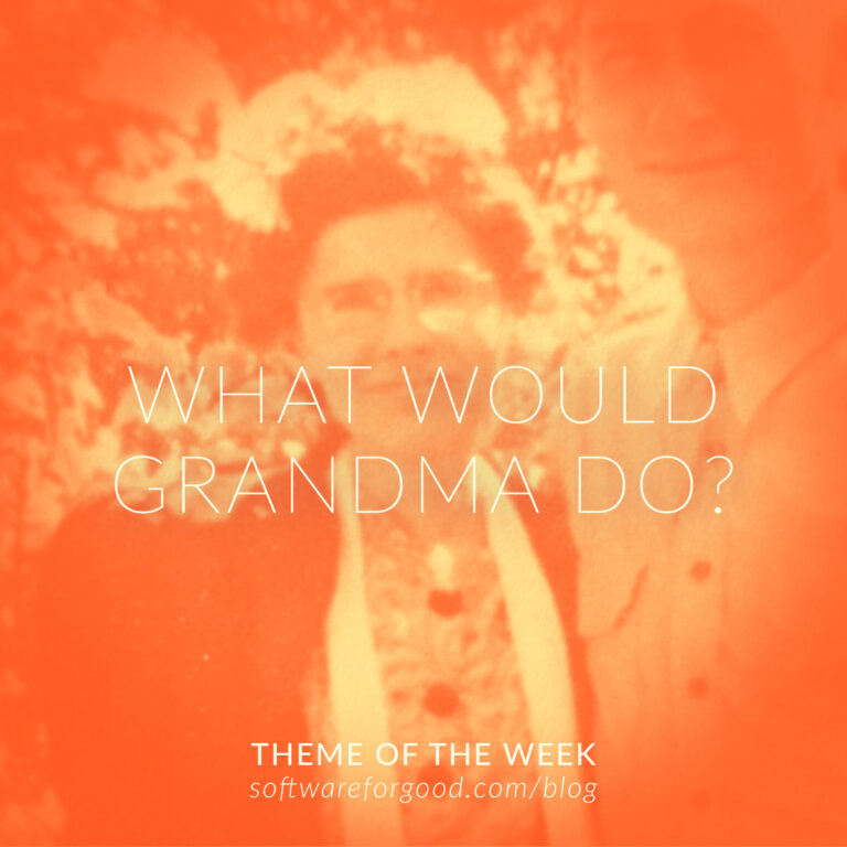 What would Grandma Do?