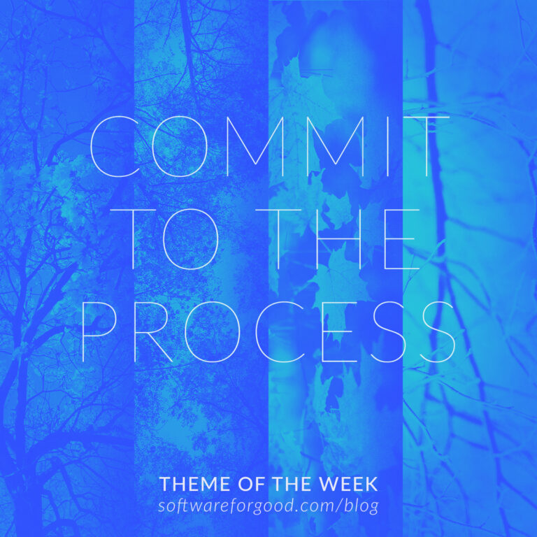 Commit to the Process