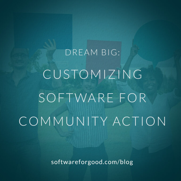 Dream Big: Customizing Software for Community Action