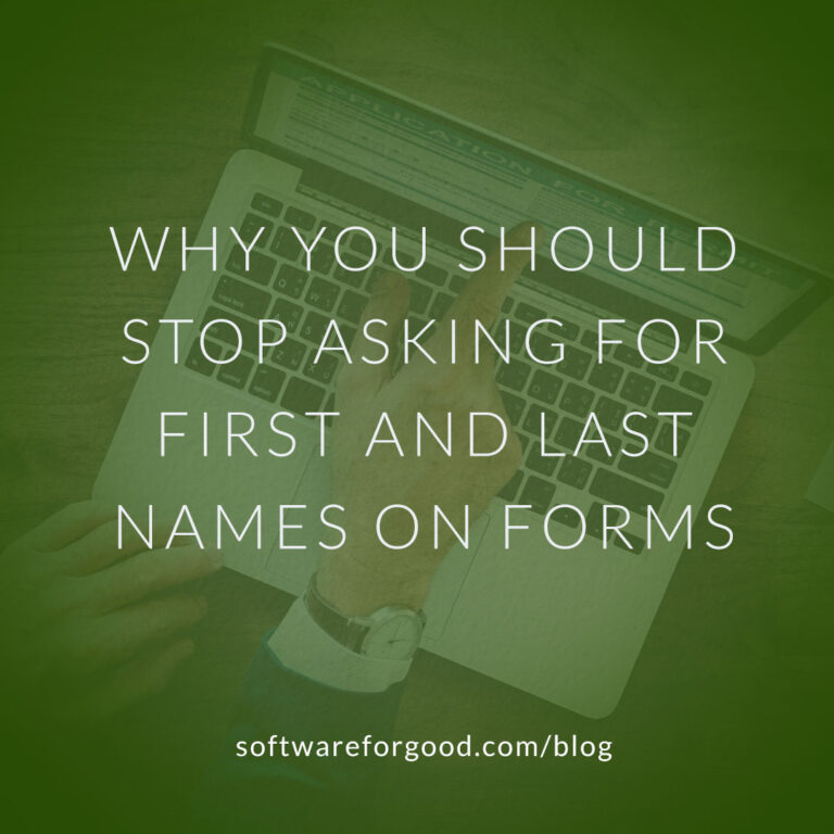 Why You Should Stop Asking for First and Last Names on Forms