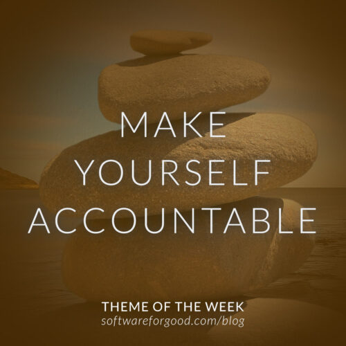 make yourself accountable theme of the week