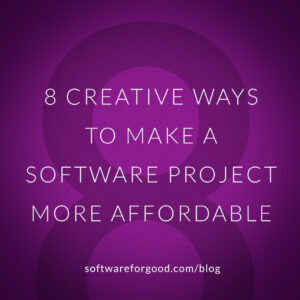8 creative ways to make a software project more affordable