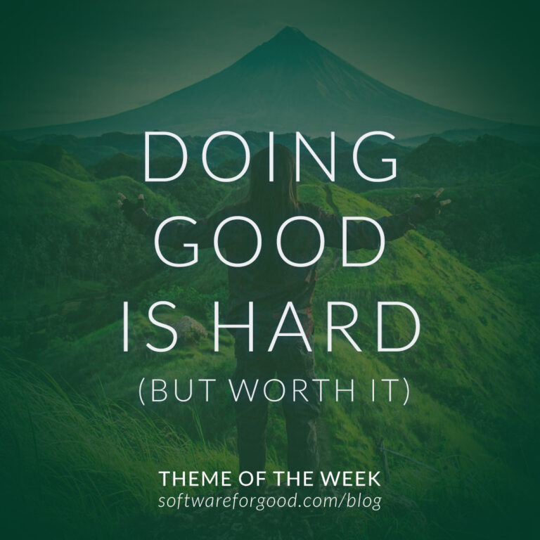Doing Good Is Hard (But Worth It)