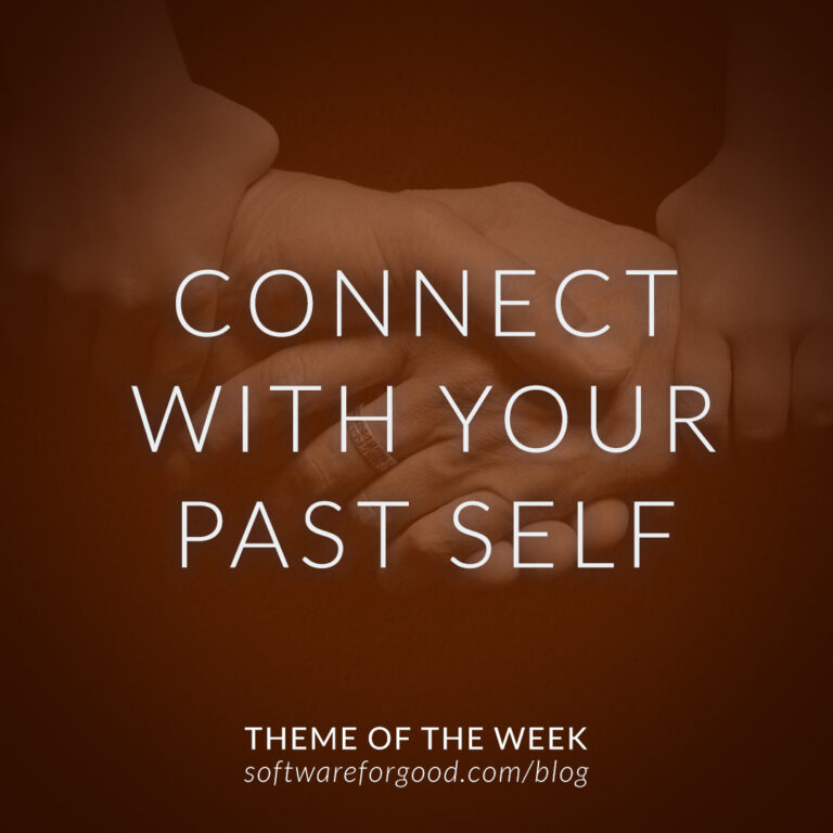 Connect With Your Past Self