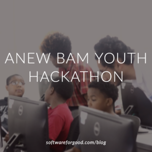 Image of students working on computers with text "ANEW BAM Youth Hackathon."
