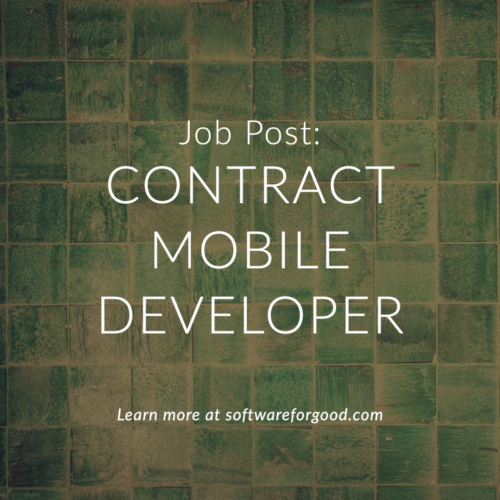 Image with text: Job Post: Contract Mobile Developer. Learn more at softwareforgood.com.