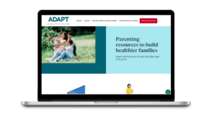 Screenshot of ADAPT website on a laptop computer, with headline visible: Parenting resources to build healthier families.