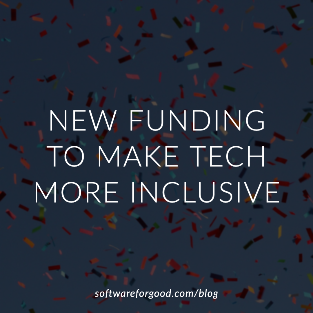 Image of confetti with text: New Funding to Make Tech More Inclusive.